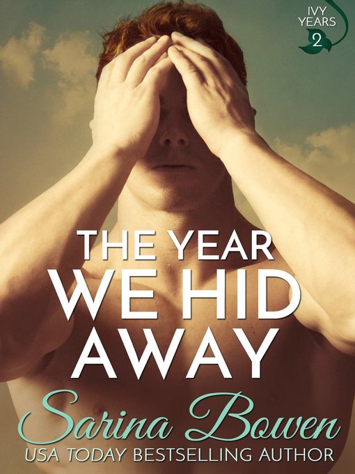 Title details for The Year We Hid Away by Sarina Bowen - Available